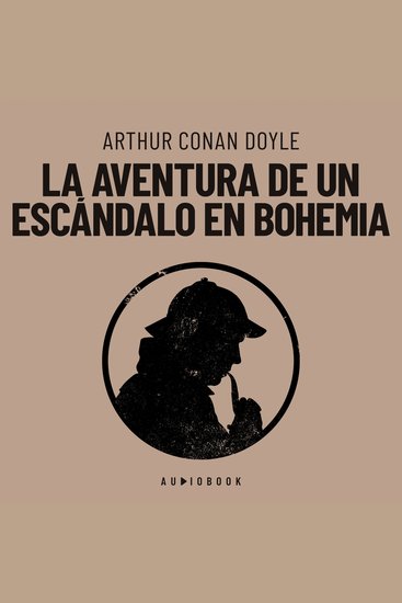 La aventura de un escándalo en Bohemia (Completo) - cover