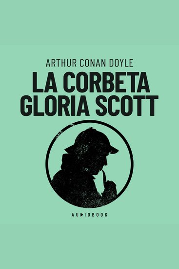 La corbeta "Gloria Scott" (Completo) - cover