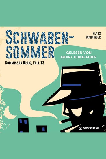 Schwaben-Sommer - Kommissar Braig Fall 13 (Ungekürzt) - cover
