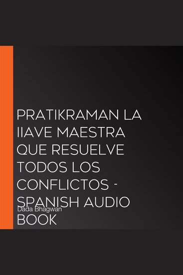 Pratikraman La IIave Maestra Que Resuelve Todos los Conflictos - Spanish Audio Book - cover