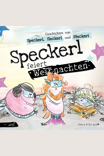 Speckerl feiert Weihnachten - Geschichten von Speckerl Fleckerl und Steckerl - cover