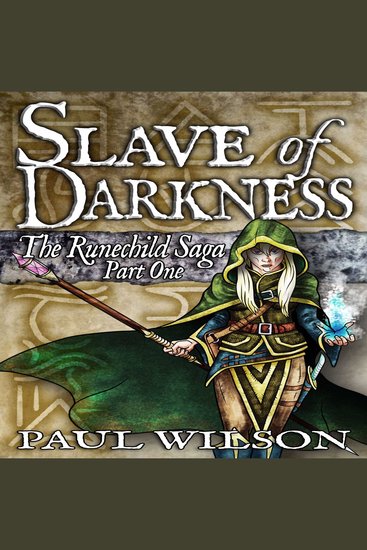 Runechild Saga The: Part 1: Slave of Darkness - cover