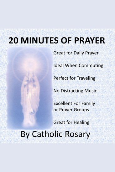 20 Minutes Of Prayer - The Catholic Prayer Book that Contains 20 Minutes of Short Prayers that Allow You to Pray for All Occassions Including Prayers for Children Prayers for Wife Prayers for Husband Prayers for Baby Prayers for Family and More - cover