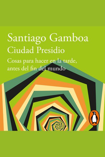 Ciudad Presidio - Cosas para hacer en la tarde antes del fin del mundo - cover