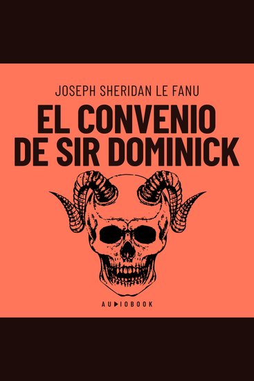 El convenio de Sir Dominick (Completo) - cover