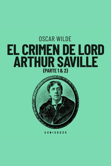 El crimen de Lord Arthur Saville (Completo) - cover
