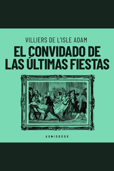 El convidado de las últimas fiestas (Completo) - cover