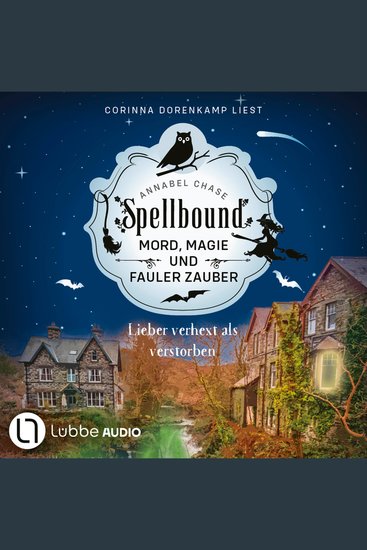 Lieber verhext als verstorben - Spellbound - Mord Magie und fauler Zauber Folge 5 (Ungekürzt) - cover