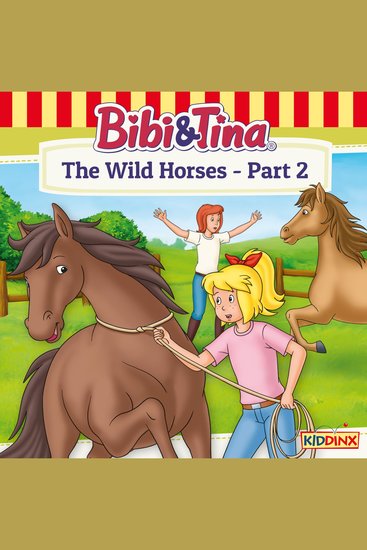 Bibi and Tina The Wild Horses - Part 2 - cover