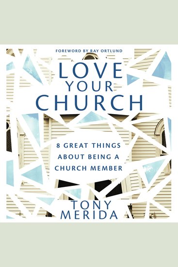 Love Your Church - 8 Great Things About Being a Church Member - cover