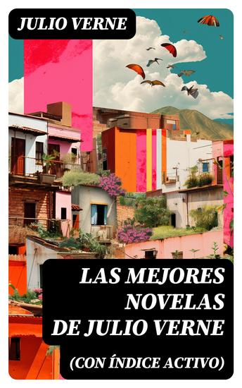 Las mejores novelas de Julio Verne (con índice activo) - cover