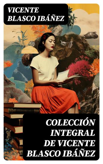 Colección integral de Vicente Blasco Ibáñez - cover