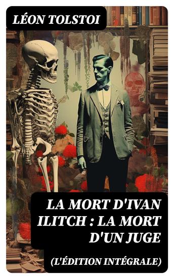 La Mort d'Ivan Ilitch (L'édition intégrale): La Mort d'un juge - cover