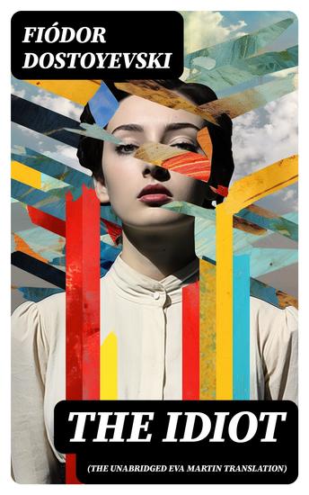 The Idiot (The Unabridged Eva Martin Translation) - cover