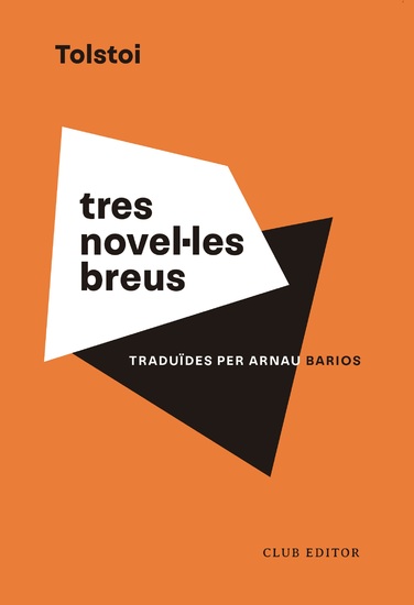 Tres novel·les breus - Mort d'Ivan Ilitx La sonata Kreutzer i Hadjí Murat - cover