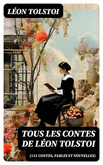 Tous les Contes de Léon Tolstoi (151 Contes fables et nouvelles) - cover