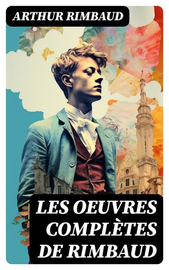 Les Oeuvres Complètes de Rimbaud - cover