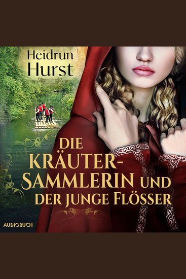 Die Kräutersammlerin und der junge Flößer - cover