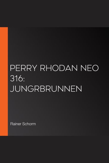 Perry Rhodan Neo 316: Jungrbrunnen - cover