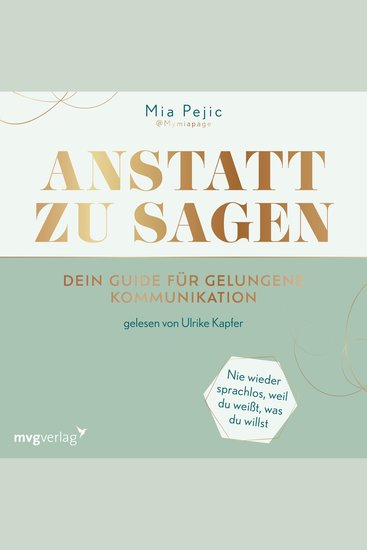 Anstatt zu sagen – Dein Guide für gelungene Kommunikation - Nie wieder sprachlos weil du weißt was du willst - cover
