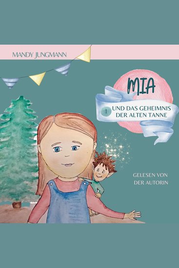 Mia und das Geheimnis der alten Tanne - cover