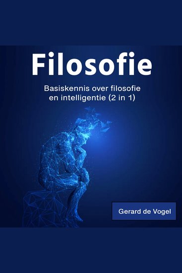 Filosofie - Basiskennis over filosofieen intelligentie (2 in 1) - cover
