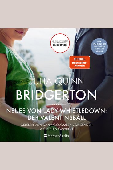 Bridgerton - Neues von Lady Whistledown: Der Valentinsball (ungekürzt) - Von der mehrfachen SPIEGEL-Bestsellerautorin | Die Vorlage zur NETFLIX-Welterfolgsserie »Bridgerton« - cover