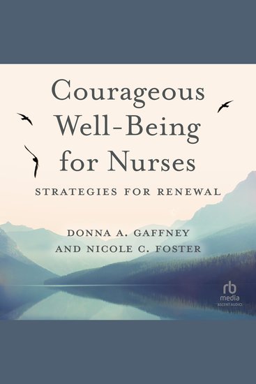 Courageous Well-Being for Nurses - Strategies for Renewal - cover