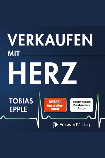 Verkaufen mit Herz - Jeder muss verkaufen Auch Du Doch kannst Du es auch ohne Dich zu verstellen ohne zu manipulieren und ohne unangenehm auf Dein Gegenüber zu wirken? - cover