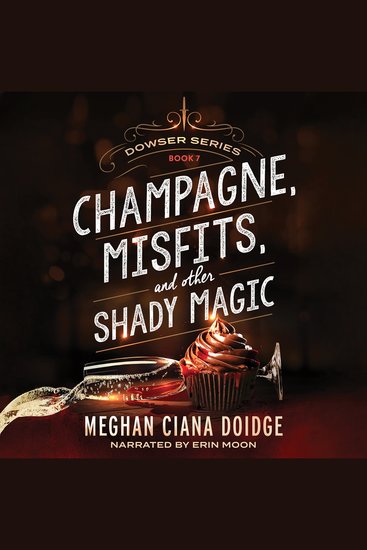 Champagne Misfits and Other Shady Magic (Dowser 7) - cover