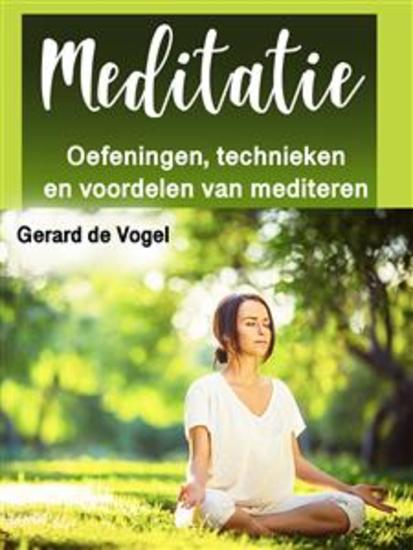 Meditatie - Oefeningen technieken en voordelen van mediteren - cover