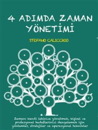 4 adimda zaman yöneti̇mi̇ - Zamanı kendi lehinize yönetmek kişisel ve profesyonel hedeflerinizi dengelemek için yöntemler stratejiler ve operasyonel teknikler - cover