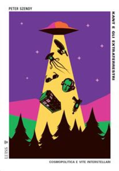 Kant e gli extraterrestri - Cosmopolitica e vite interstellari - cover