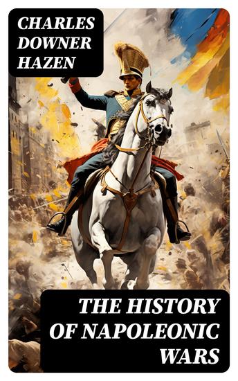 The History of Napoleonic Wars - cover