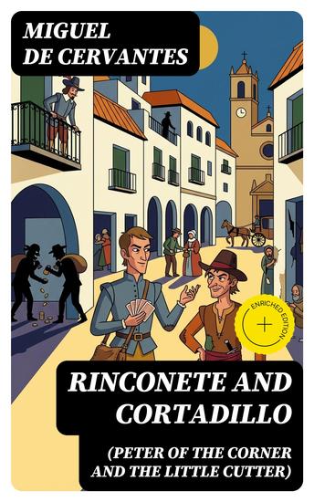 Rinconete and Cortadillo (Peter of the Corner and the Little Cutter) - Enriched edition - cover