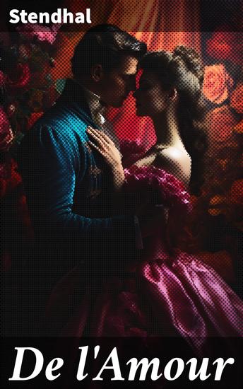 De l'Amour - Revue et corrigée et précédée d'une étude sur les oeuvres de Stendhal par Sainte-Beuve - cover