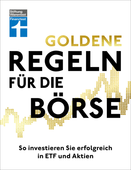 Goldene Regeln für die Börse - Finanzen verstehen Risiko minimieren Erfolge erzielen - Börse für Einsteiger - So investieren Sie erfolgreich in ETF und Aktien - cover