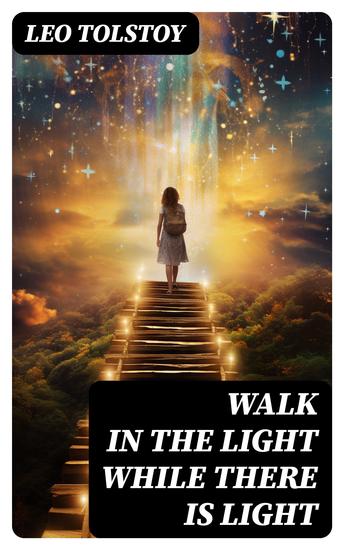 Walk in the Light While There is Light - cover