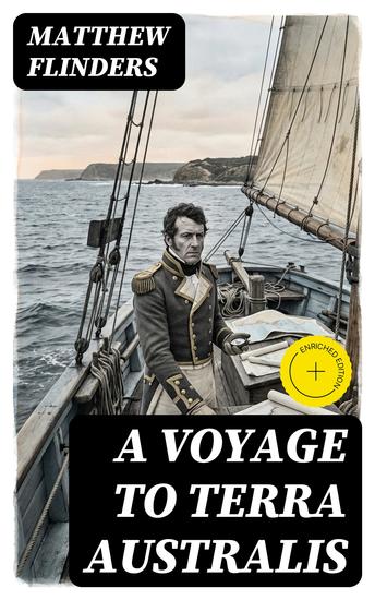 A Voyage to Terra Australis - Enriched edition Account of an Expedition in South Pacific 1801-1810 - cover