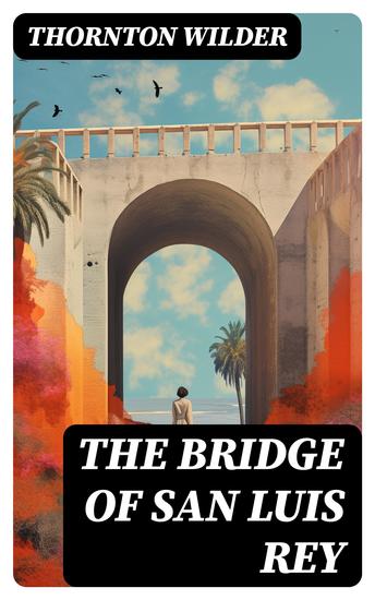 The Bridge of San Luis Rey - cover