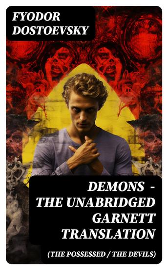 Demons (The Possessed The Devils) - The Unabridged Garnett Translation - cover