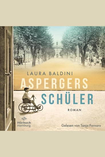 Aspergers Schüler - Historischer Roman über den Arzt der den Autismus entdeckte - cover