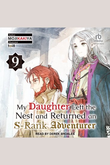 My Daughter Left the Nest and Returned an S-Rank Adventurer - Volume 9 - cover