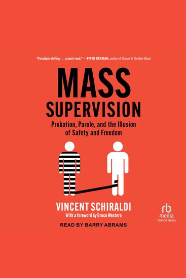 Mass Supervision - Probation Parole and the Illusion of Safety and Freedom - cover