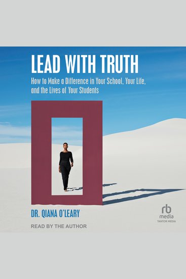 Lead with Truth - How to Make a Difference in Your School Your Life and the Lives of Your Students - cover