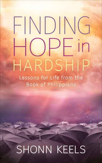 Finding Hope in Hardship - Lessons for Life from the Book of Philippians - cover