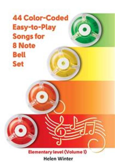 44 Color-Coded Easy-to-Play Songs for 8 Note Bell Set : Elementary level - (Volume 1) - cover