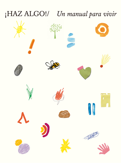¡Haz algo! - Un manual para vivir - cover