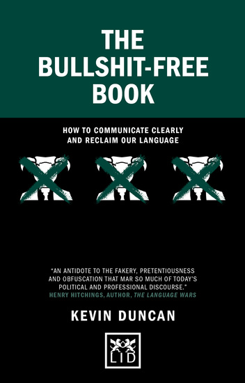 The Bullshit-Free Book - How to communicate clearly and reclaim our language - cover