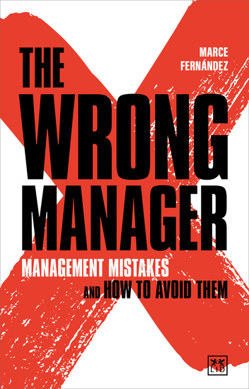 The Wrong Manager - Management mistakes and how to avoid them - cover